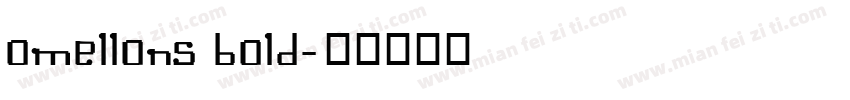 Omellons Bold字体转换